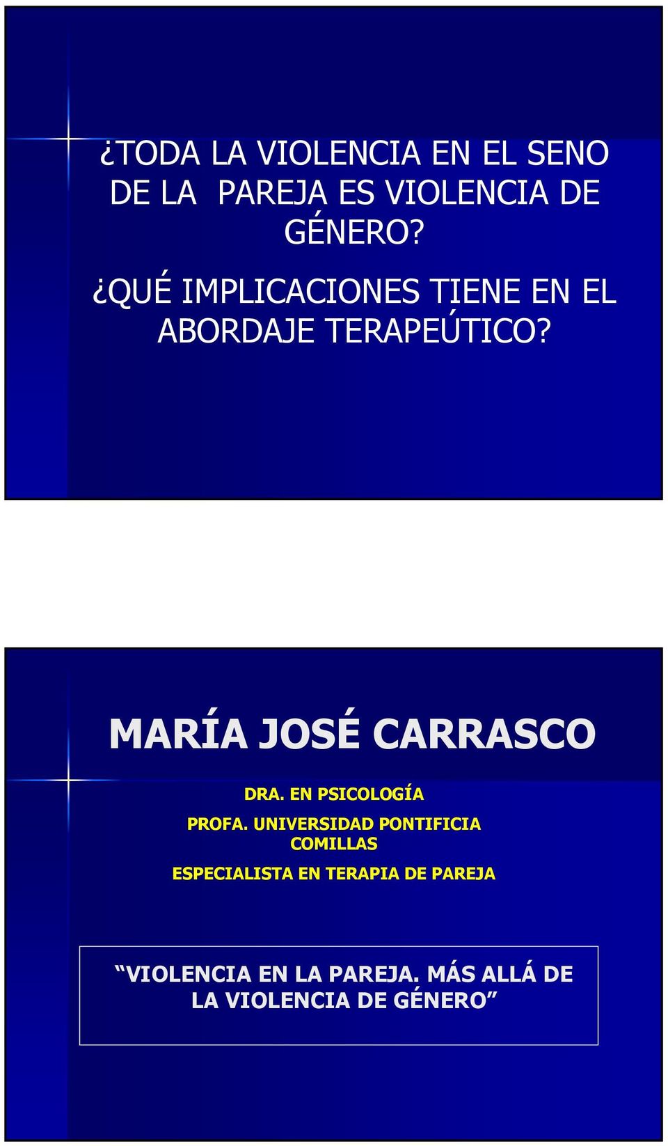 MARÍA JOSÉ CARRASCO DRA. EN PSICOLOGÍA PROFA.