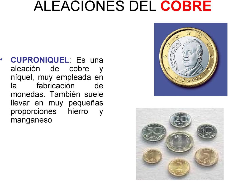 la fabricación de monedas.