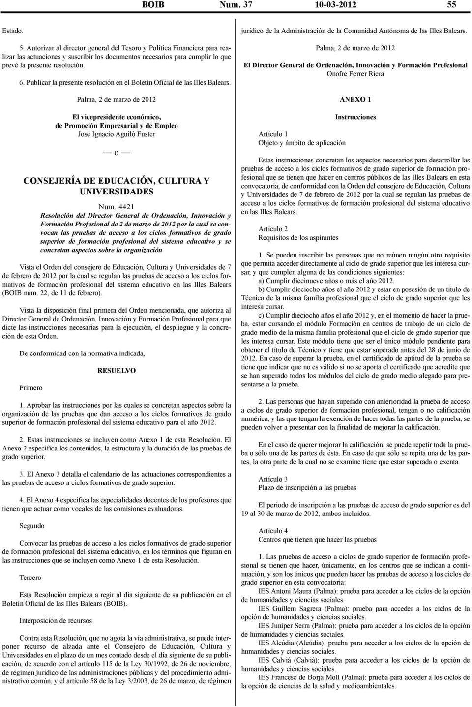 Publicar la presente resolución en el Boletín Oficial de las Illes Balears.