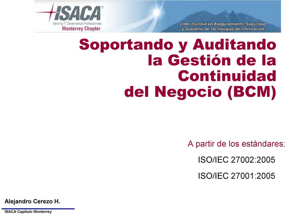 estándares: ISO/IEC 27002:2005 ISO/IEC