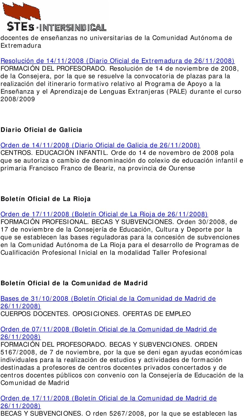 Aprendizaje de Lenguas Extranjeras (PALE) durante el curso 2008/2009 Diario Oficial de Galicia Orden de 14/11/2008 (Diario Oficial de Galicia de CENTROS. EDUCACIÓN INFANTIL.