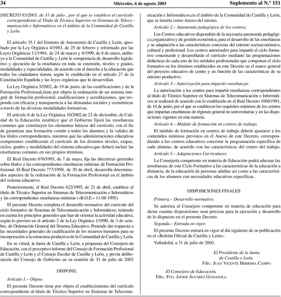 Comunidad de Castilla y León. El artículo 35.