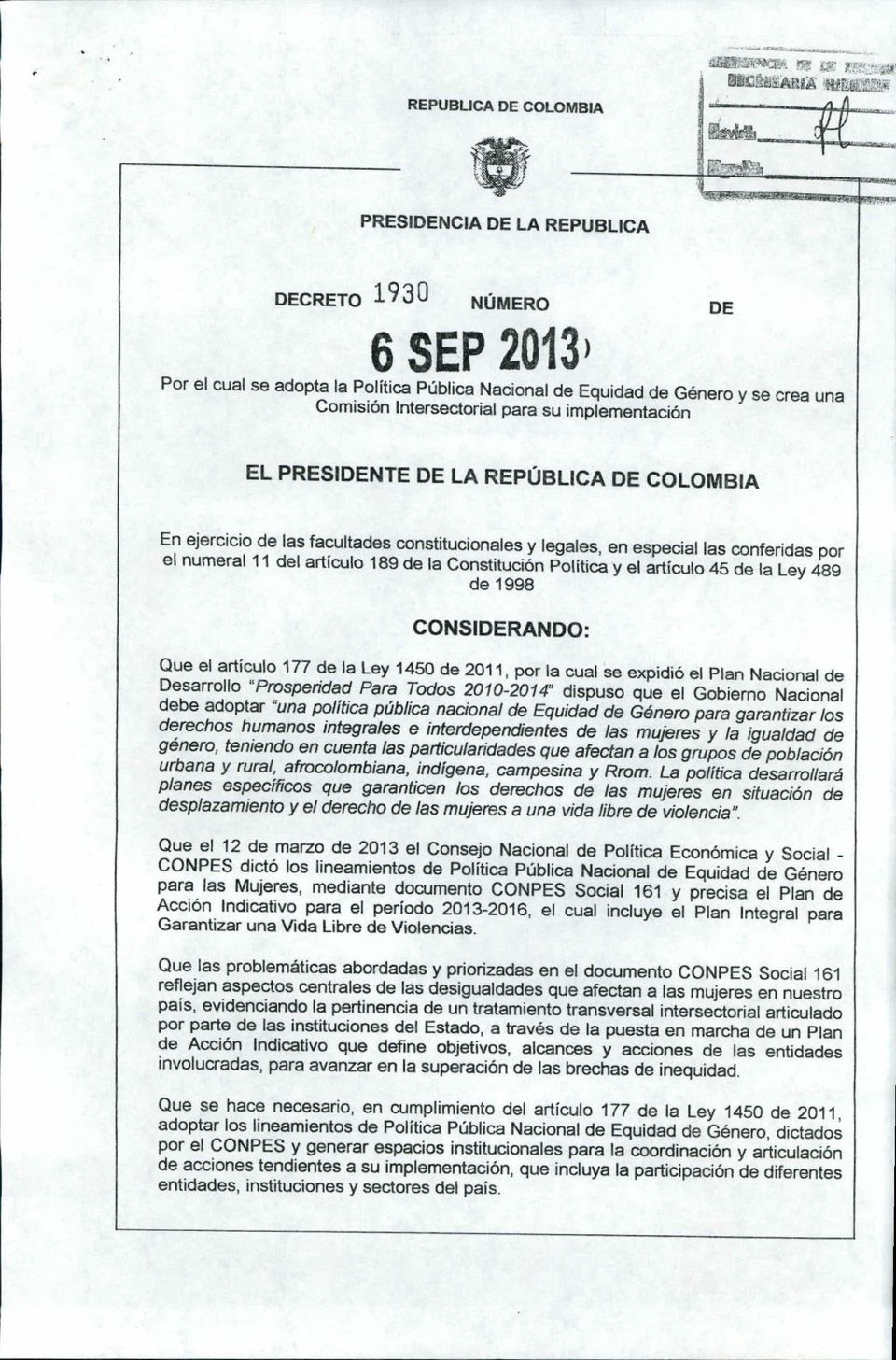 implementación EL PRESIDENTE DE LA REPÚBLICA DE COLOMBIA En ejercicio de las facultades constitucionales y legales, en especial las conferidas por el numeral 11 del artículo 189 de la Constitución