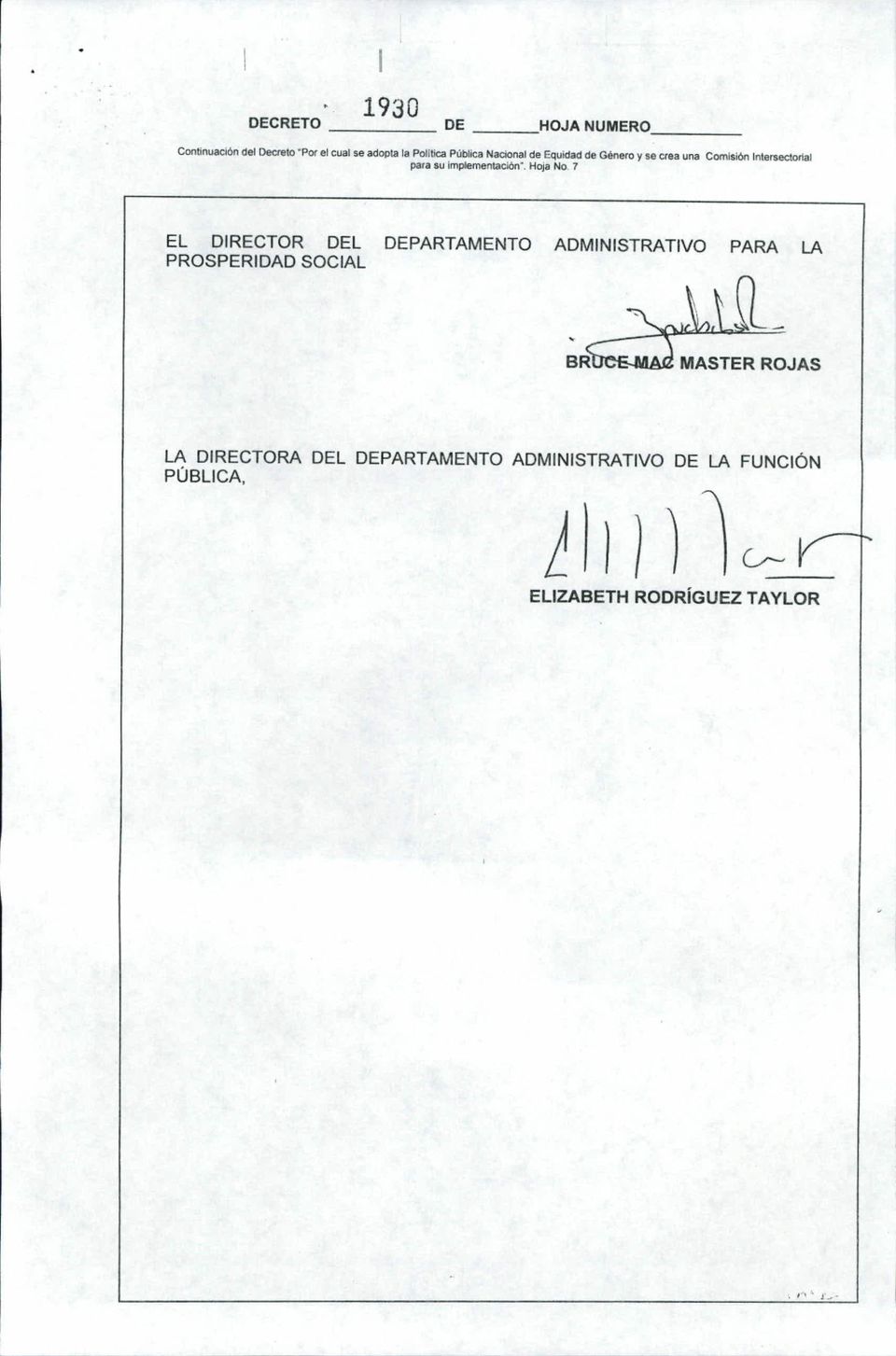 No 7 EL DIRECTOR DEL PROSPERIDAD SOCIAL DEPARTAMENTO ADMINISTRATIVO PARA,... \, \ l'. ~A.