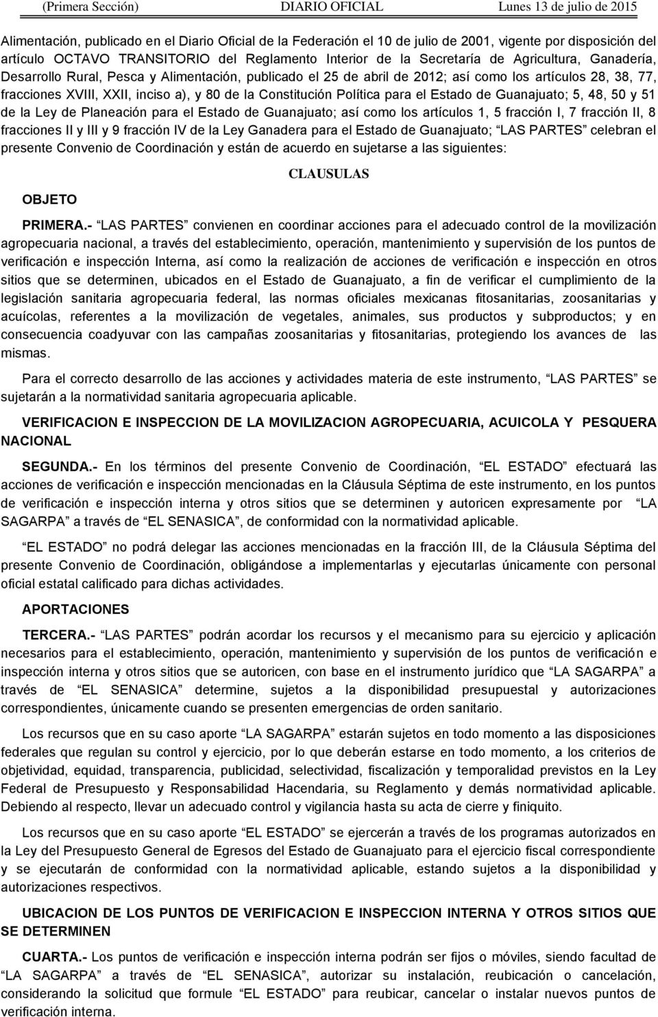 XVIII, XXII, inciso a), y 80 de la Constitución Política para el Estado de Guanajuato; 5, 48, 50 y 51 de la Ley de Planeación para el Estado de Guanajuato; así como los artículos 1, 5 fracción I, 7