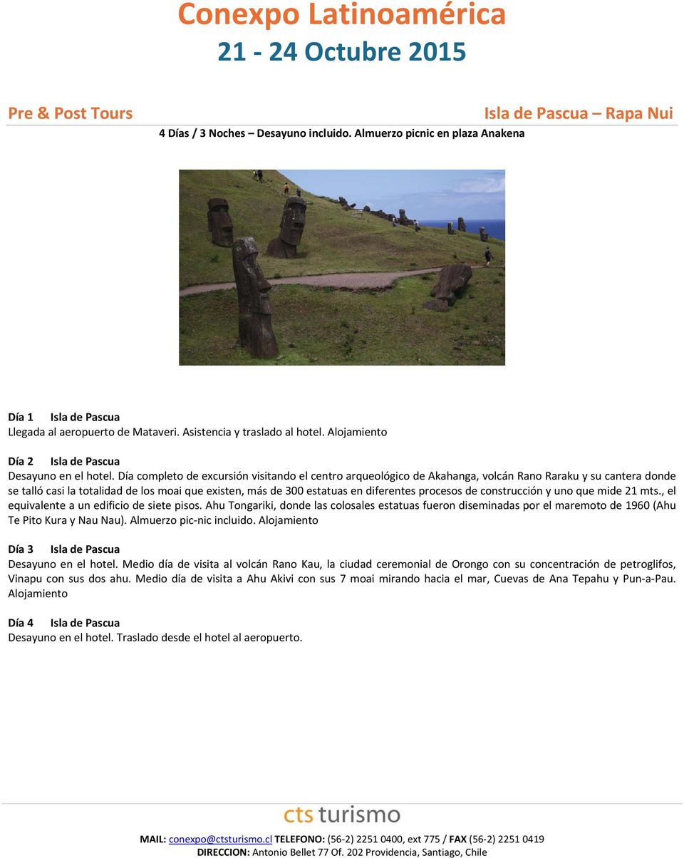 Día completo de excursión visitando el centro arqueológico de Akahanga, volcán Rano Raraku y su cantera donde se talló casi la totalidad de los moai que existen, más de 300 estatuas en diferentes