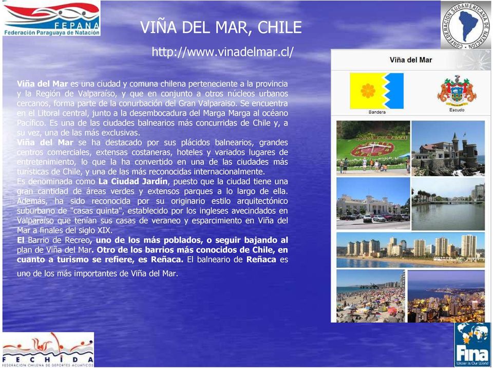 Valparaiso. Se encuentra en el Litoral central, junto a la desembocadura del Marga Marga al océano Pacífico.