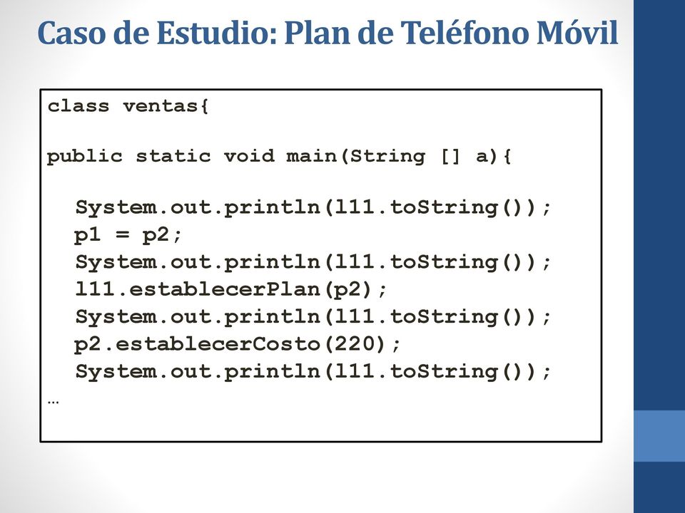 establecerplan(p2); System.out.println(l11.toString()); p2.