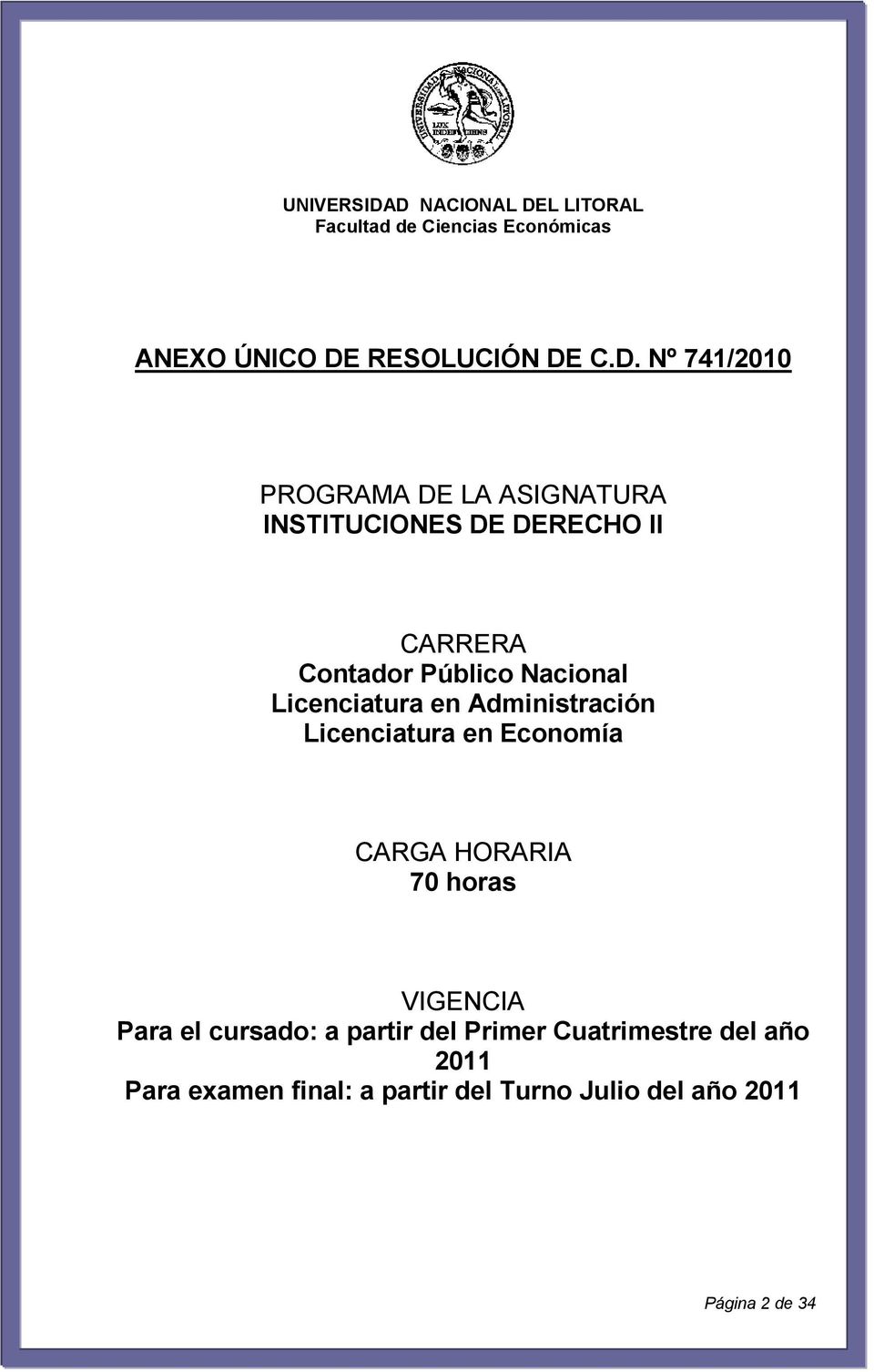 PROGRAMA DE LA ASIGNATURA INSTITUCIONES DE DERECHO II CARRERA Contador Público Nacional Licenciatura en