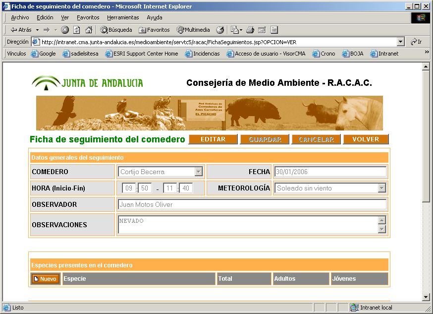 - Programa de Seguimiento de la Fauna Cinegética de Andalucía. Esta aplicación engloba los censos de especies relacionadas con la caza mayor o menor (ciervo, cabra montés, conejo, perdiz, etc.