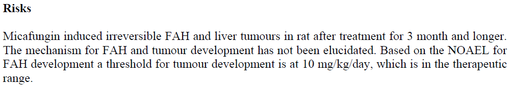 MICAFUNGINA (SEGURIDAD) The relevance of this finding for the therapeutic use in patients can not be excluded. Liver function should be carefully monitored during micafungin treatment.
