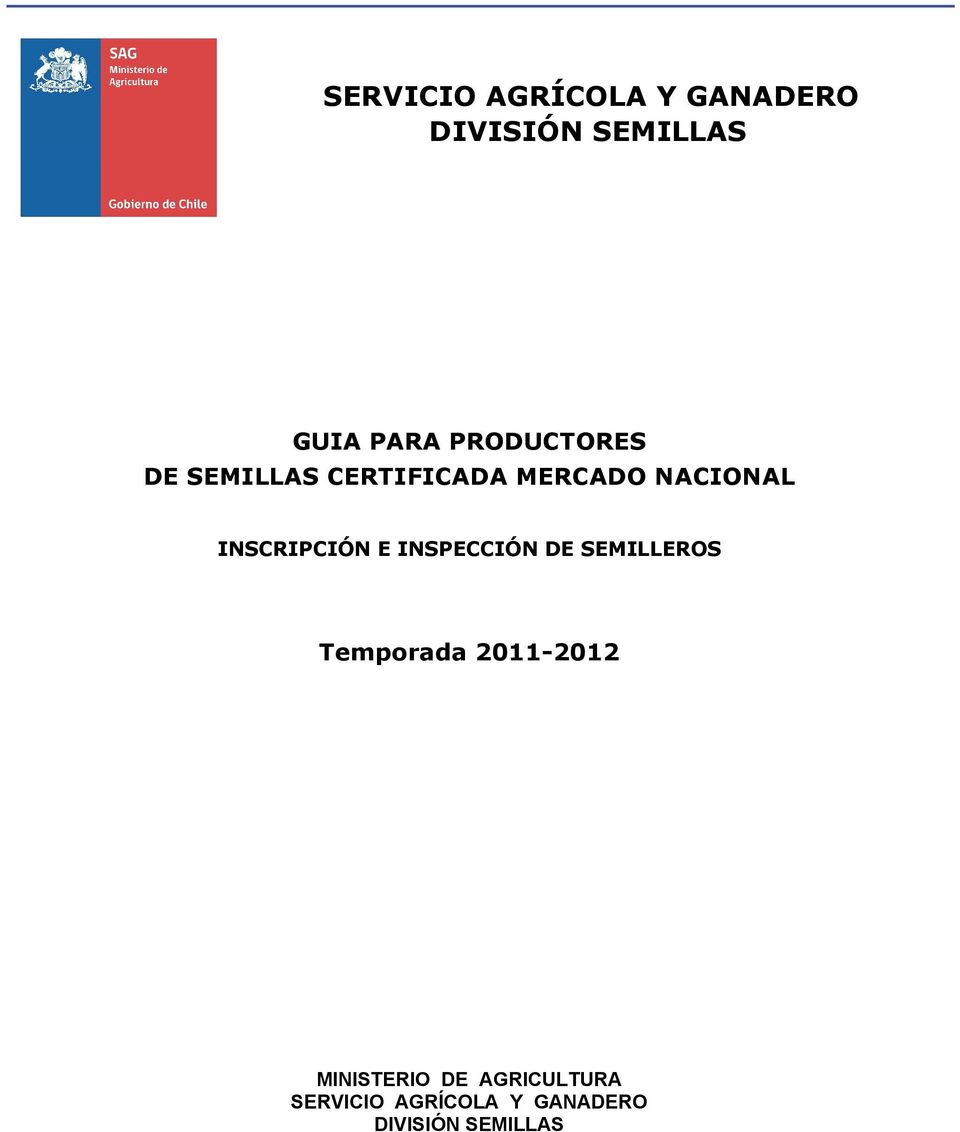 INSCRIPCIÓN E INSPECCIÓN DE SEMILLEROS Temporada 2011-2012