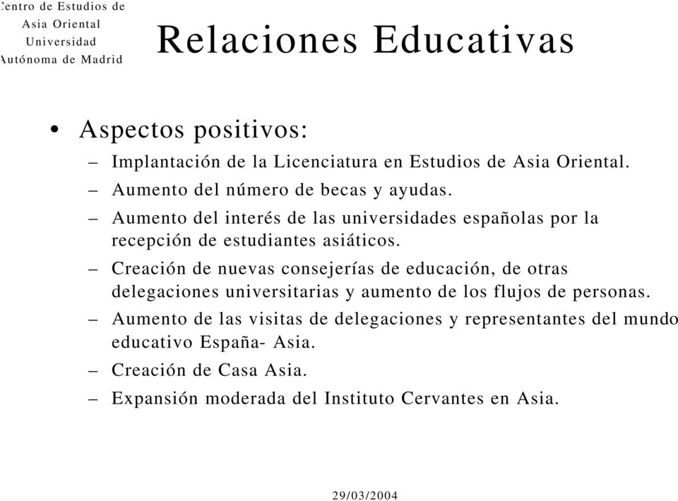 Aumento del interés de las universidades españolas por la recepción de estudiantes asiáticos.