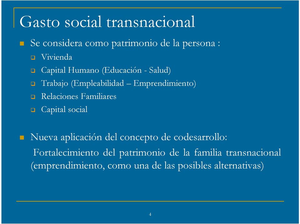 Capital social Nueva aplicación del concepto de codesarrollo: Fortalecimiento del