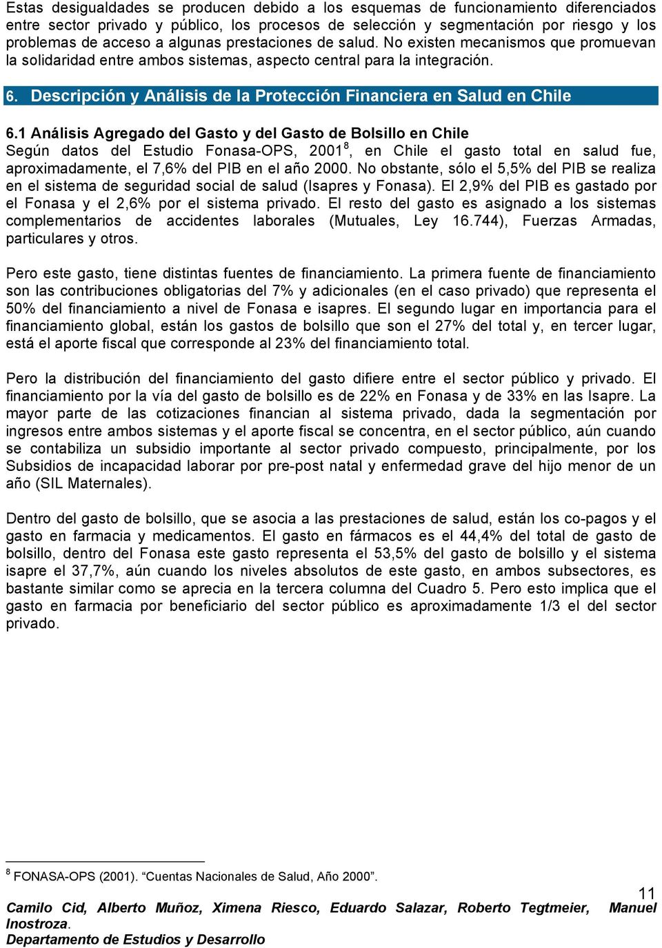 Descripción y Análisis de la Protección Financiera en Salud en Chile 6.