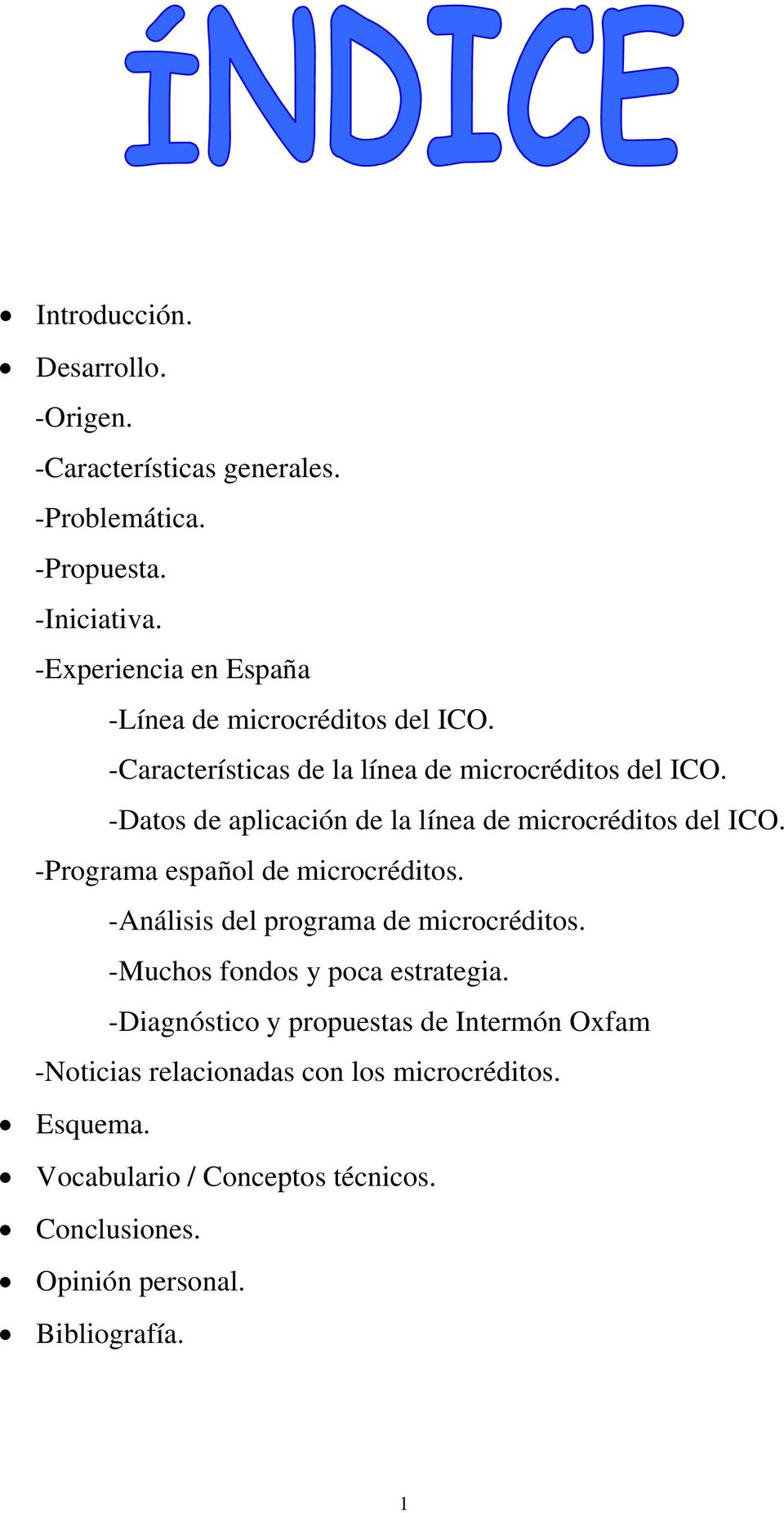 -Datos de aplicación de la línea de microcréditos del ICO. -Programa español de microcréditos. -Análisis del programa de microcréditos.