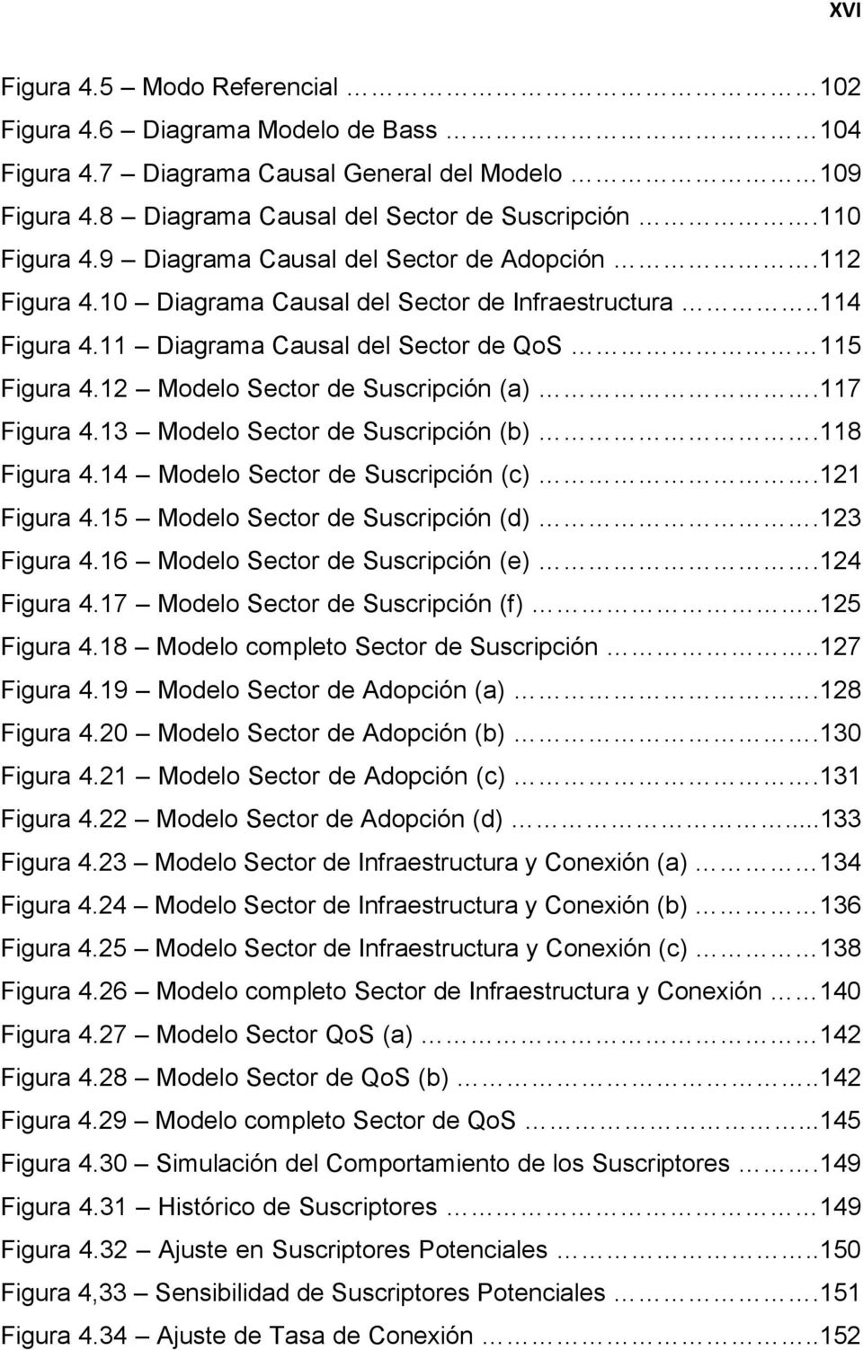 12 Modelo Sector de Suscripción (a).117 Figura 4.13 Modelo Sector de Suscripción (b).118 Figura 4.14 Modelo Sector de Suscripción (c).121 Figura 4.15 Modelo Sector de Suscripción (d).123 Figura 4.