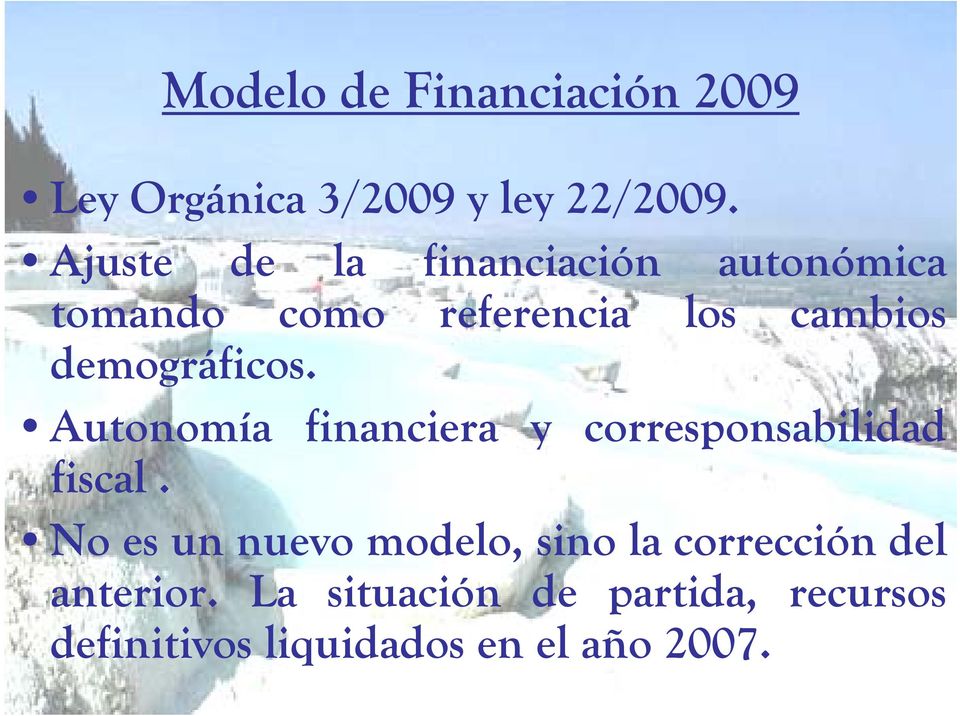 demográficos. Autonomía financiera y corresponsabilidad fiscal.