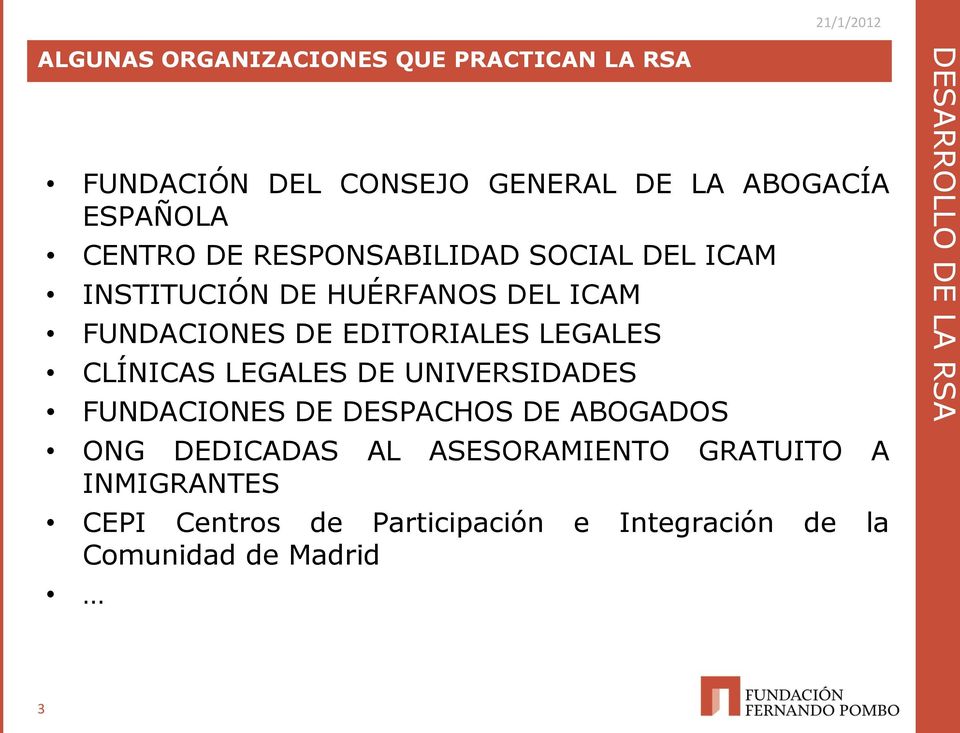 CLÍNICAS LEGALES DE UNIVERSIDADES FUNDACIONES DE DESPACHOS DE ABOGADOS ONG DEDICADAS AL ASESORAMIENTO