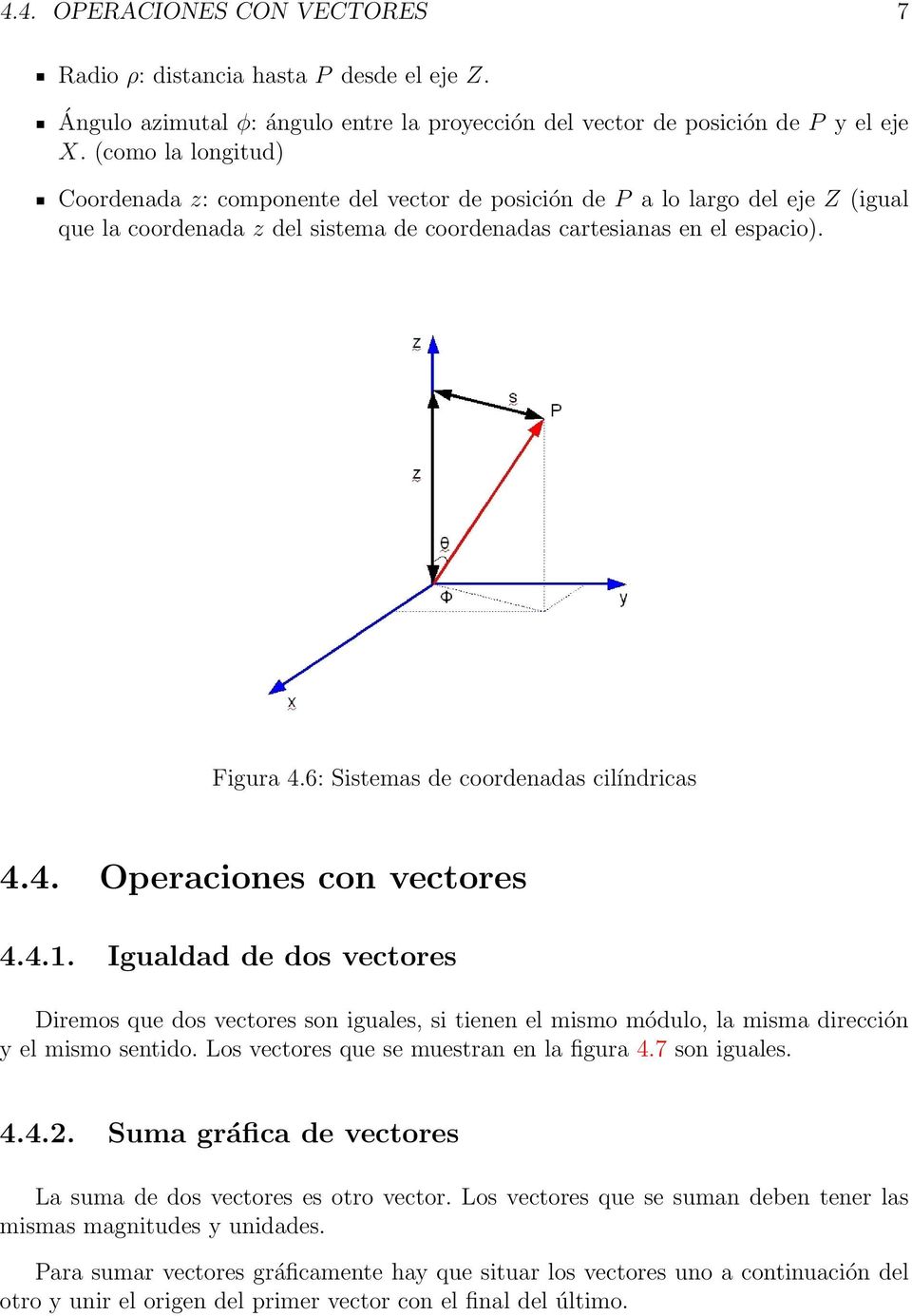 6: Sistemas de coordenadas cilíndricas 4.4. Operaciones con vectores 4.4.1.