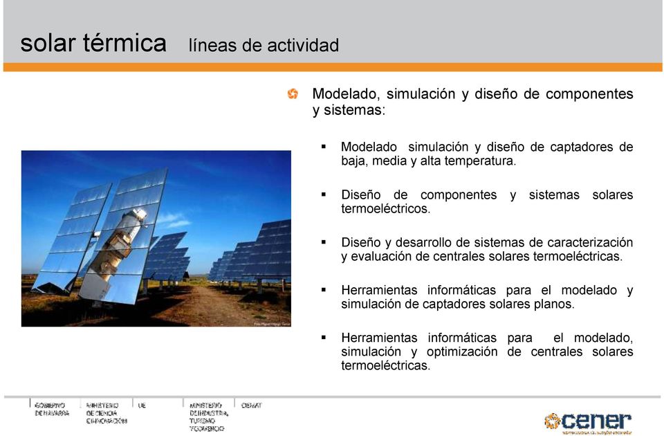 Diseño y desarrollo de sistemas de caracterización y evaluación de centrales solares termoeléctricas.
