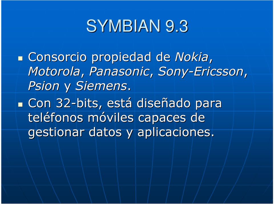 Panasonic, Sony-Ericsson Ericsson, Psion y