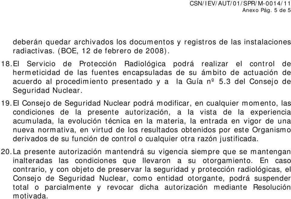 3 del Consejo de Seguridad Nuclear. 19.
