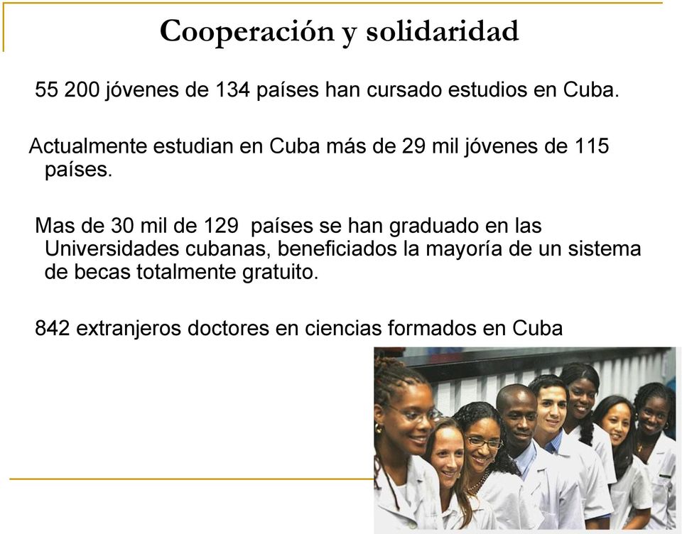 Mas de 30 mil de 129 países se han graduado en las Universidades cubanas, beneficiados