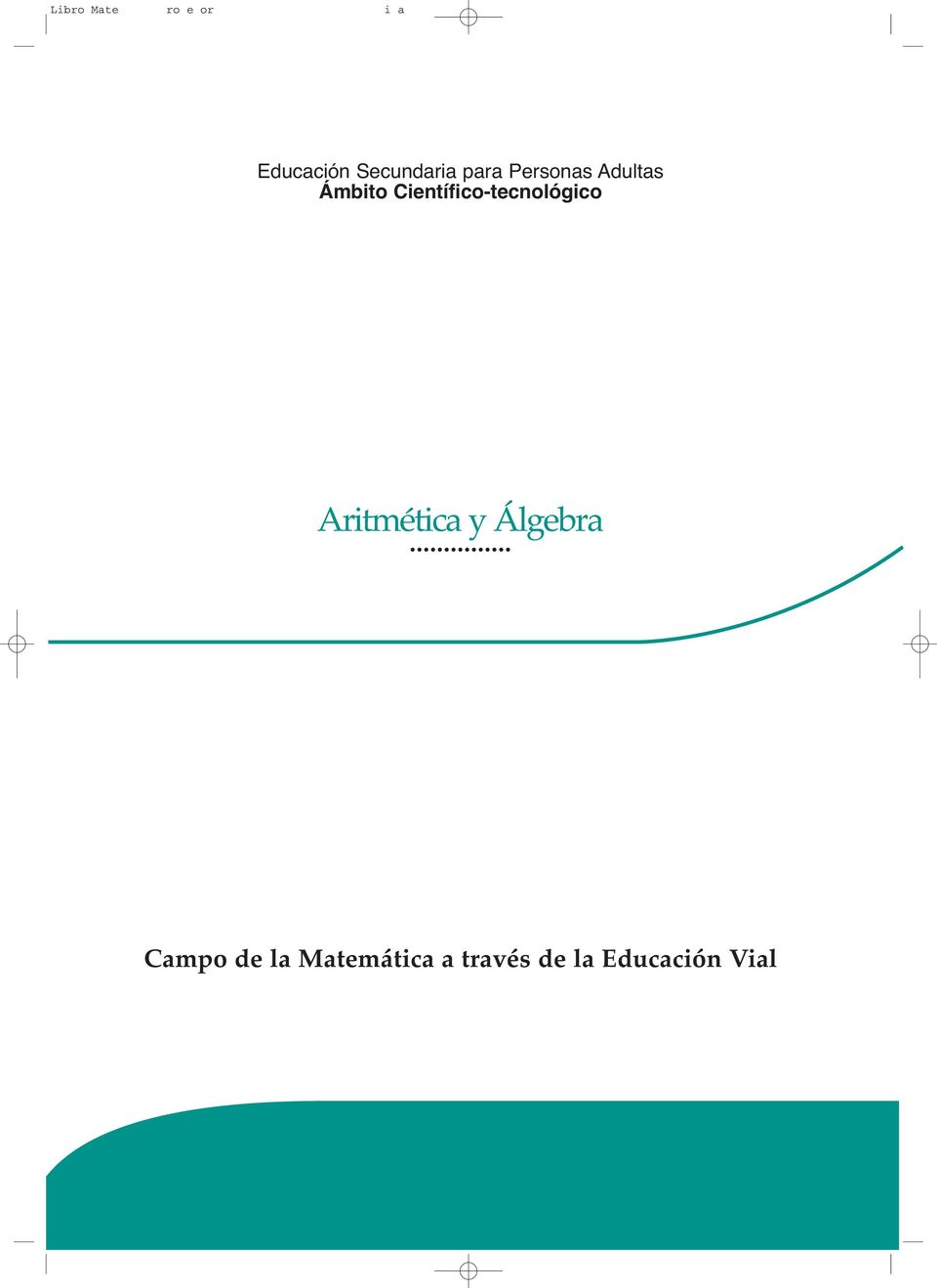 Ámbito Científico-tecnológico Aritmética y Álgebra.