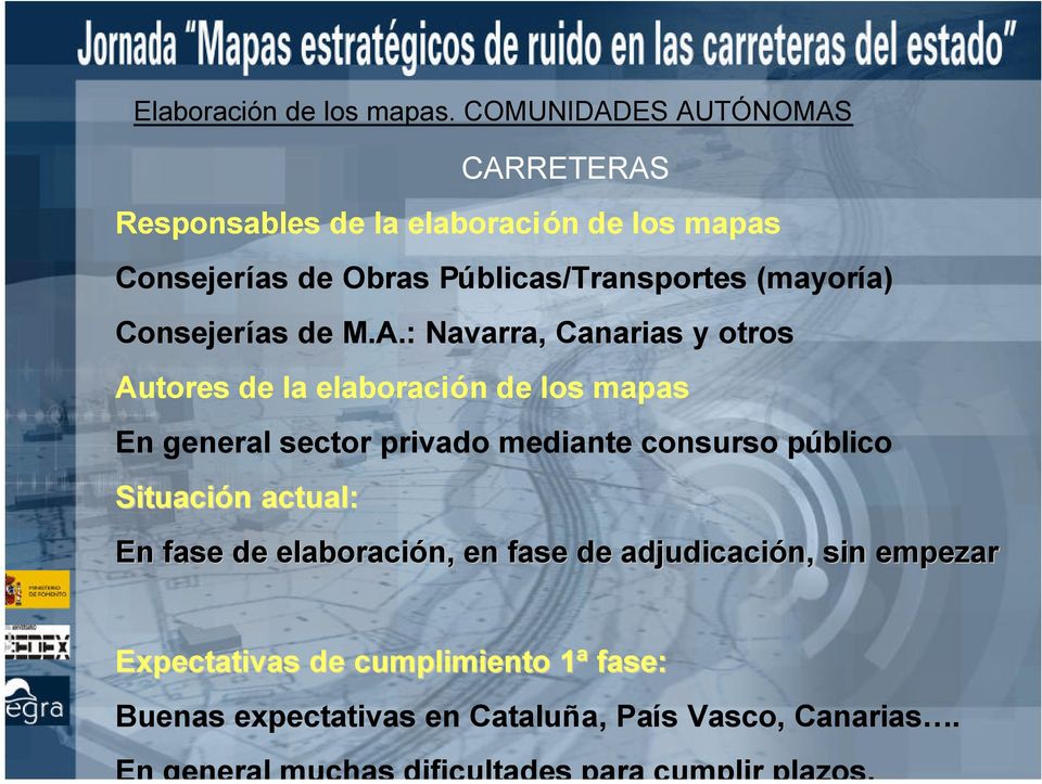 Públicas/Transportes (mayoría) Consejerías de M.A.