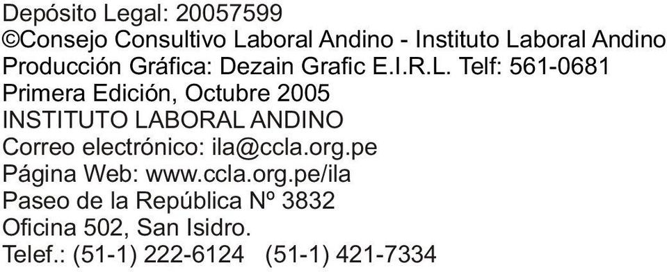 Telf: 561-0681 Primera Edición, Octubre 2005 INSTITUTO LABORAL ANDINO Correo electrónico: