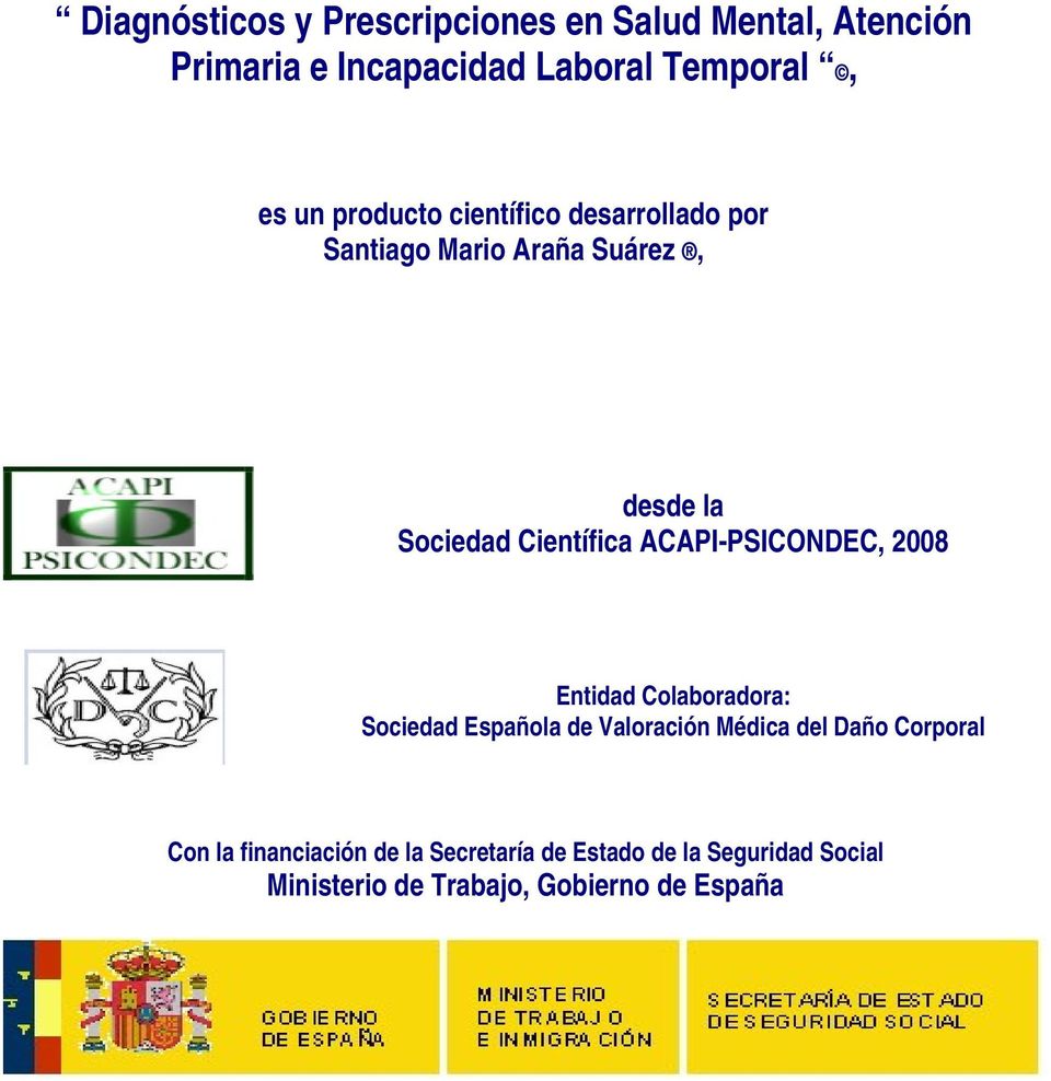 ACAPI-PSICONDEC, 8 Entidad Colaboradora: Sociedad Española de Valoración Médica del Daño Corporal Con