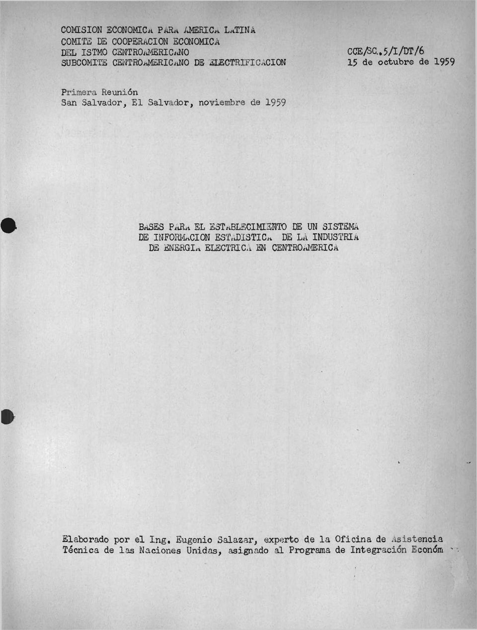 *5/I/DT/6 15 de octubre de 1959 Primera Reunión San Salvador, El Salvador, noviembre de 1959 bases PaRa e l esta blecim ien to de