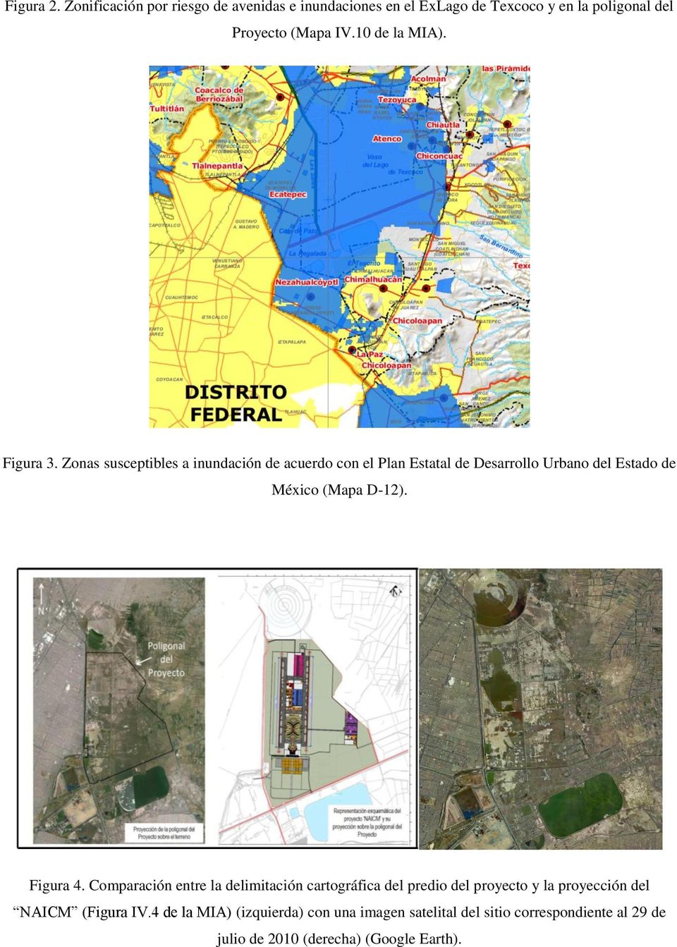 Zonas susceptibles a inundación de acuerdo con el Plan Estatal de Desarrollo Urbano del Estado de México (Mapa D-12). Figura 4.