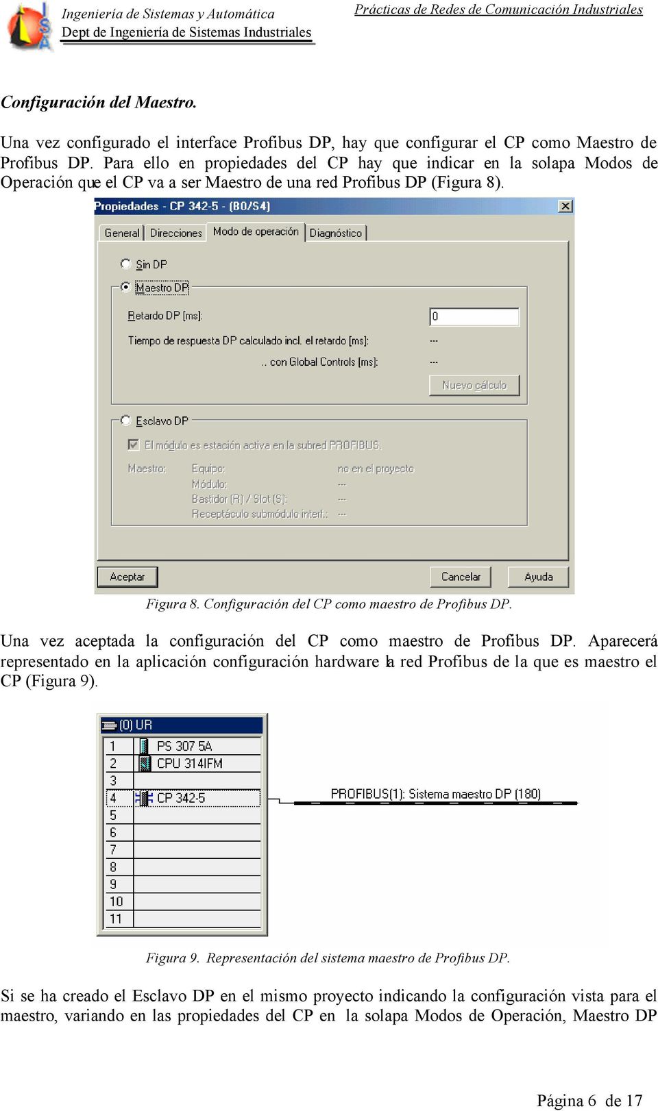 Configuración del CP como maestro de Profibus DP. Una vez aceptada la configuración del CP como maestro de Profibus DP.
