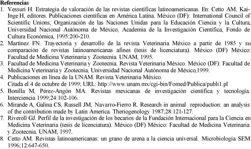 Investigación Científica, Fondo de Cultura Económica, 1995:200-210. 2. Martínez FN.