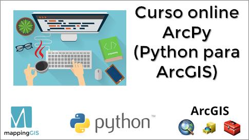 Curso online ArcPy: Python para ArcGIS Se trata de un curso dirigido a usuarios habituales de ArcGIS que quieran dar un paso más en el uso de este programa, automatizando tareas de gestión de