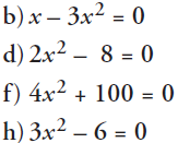 3. El producto de dos números n es 4, y la suma de sus cuadrados 17. Cuáles son esos números? EJERCICIOS 1. Es 3 o solución de alguna de las siguientes ecuaciones? Compruébalo.