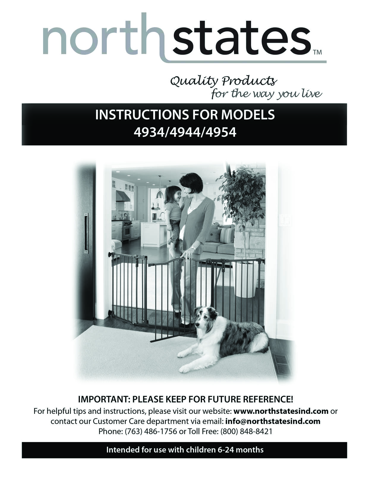 Quality Products for the way you live INSTRUCTIONS FOR MODELS 4934 /4944 /4954 IMPORTANT: PLEASE KEEP FOR FUTURE REFERENCE!