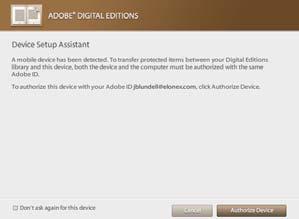 Capítulo 2: Contenido Paso 4: Una vez que su sistema operativo haya detectado el dispositivo, Adobe Digital Editions detectará automáticamente su dispositivo como lector de libros electrónicos.