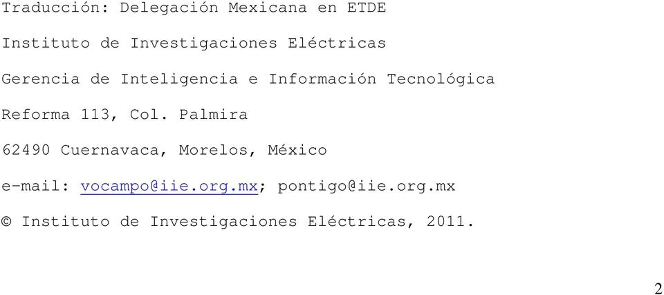 113, Col. Palmira 62490 Cuernavaca, Morelos, México e-mail: vocampo@iie.