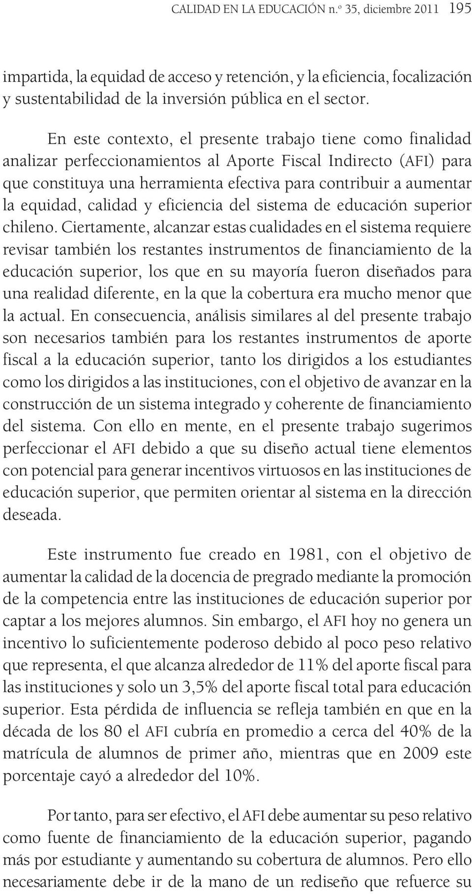 equidad, calidad y eficiencia del sistema de educación superior chileno.