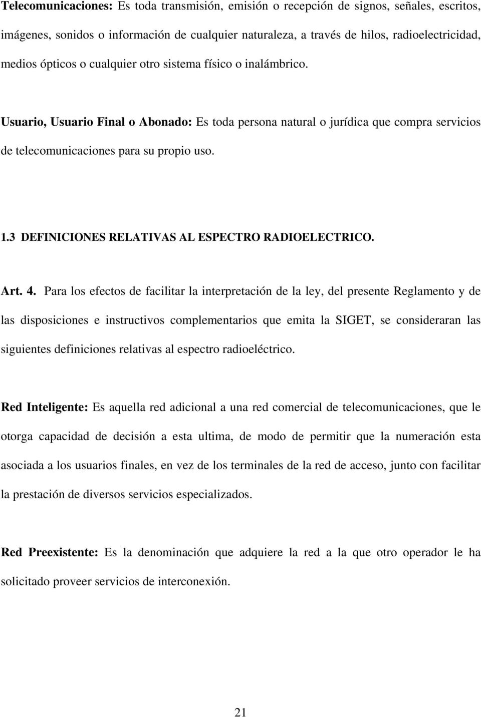 3 DEFINICIONES RELATIVAS AL ESPECTRO RADIOELECTRICO. Art. 4.