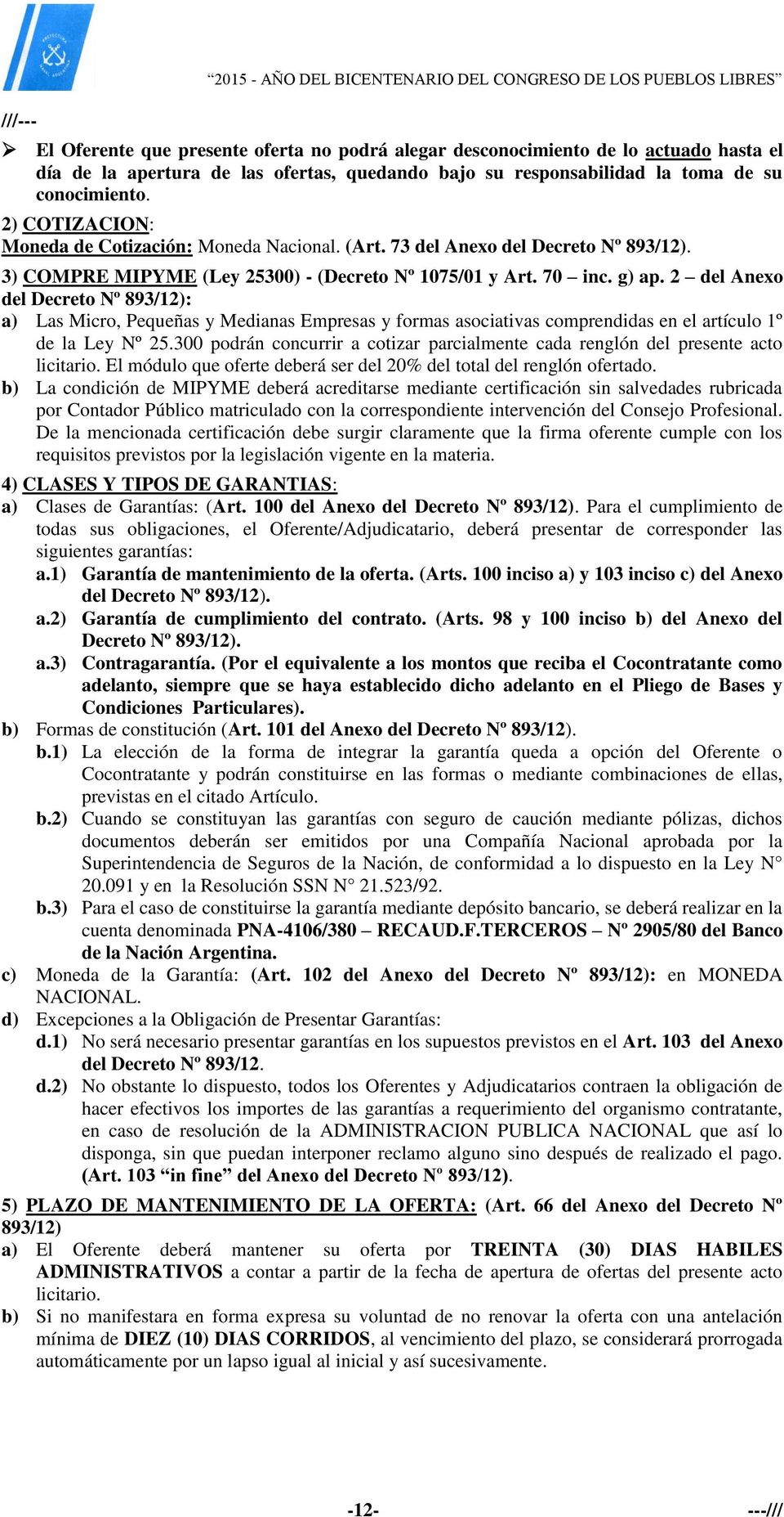 3) COMPRE MIPYME (Ley 25300) - (Decreto Nº 1075/01 y Art. 70 inc. g) ap.