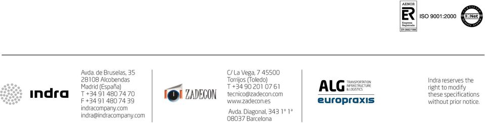 com C/ La Vega, 7 45500 Torrijos (Toledo) T +34 90 201 07 61 tecnico@zadecon.com www.