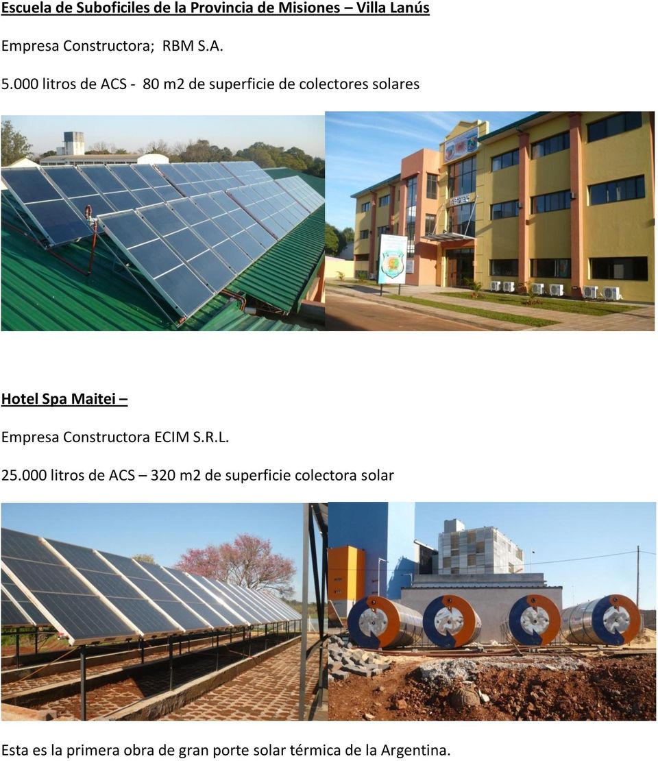 000 litros de ACS - 80 m2 de superficie de colectores solares Hotel Spa Maitei