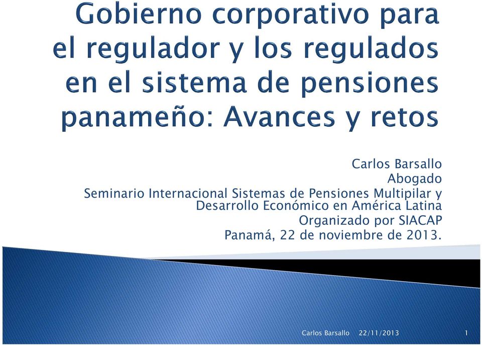Económico en América Latina Organizado por SIACAP