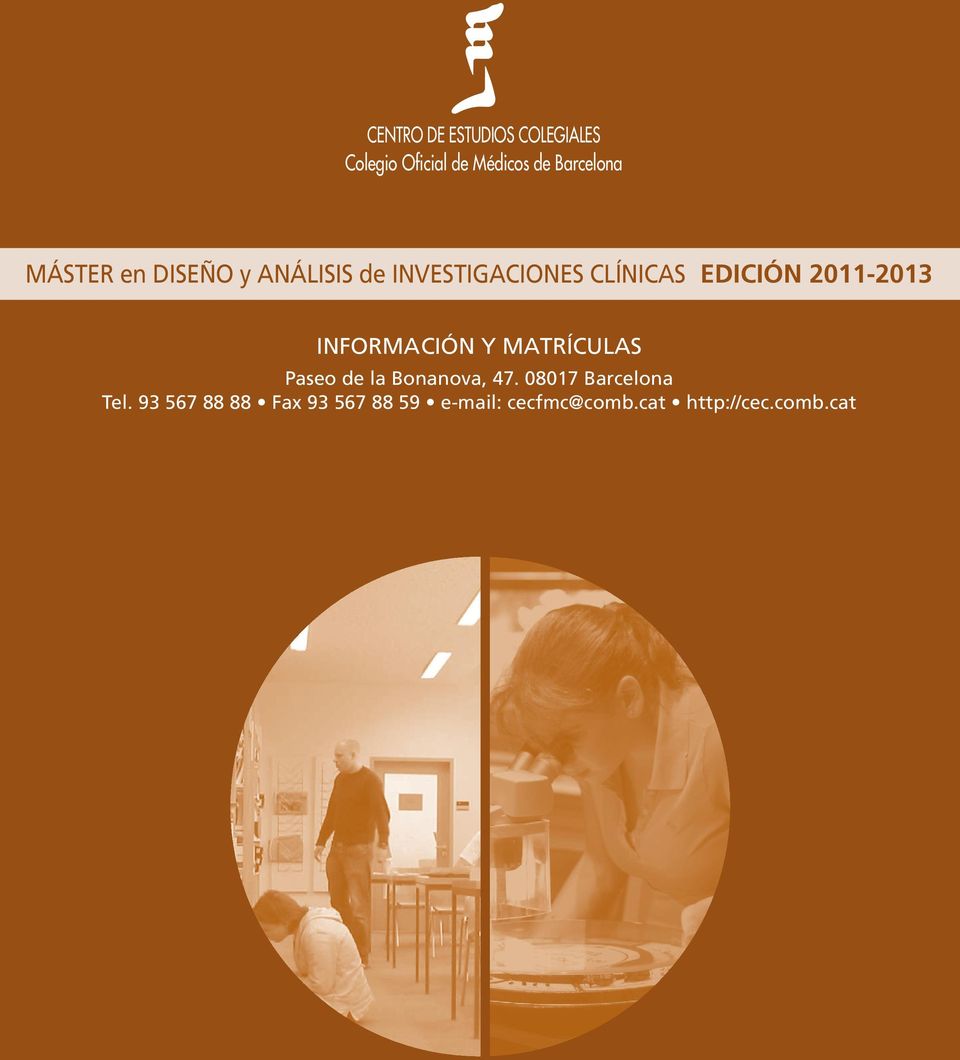 2011-2013 INFORMACIÓN Y MATRÍCULAS Paseo de la Bonanova, 47.