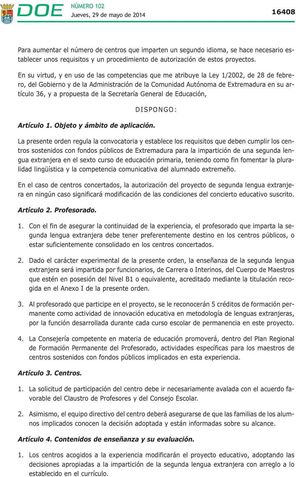 propuesta de la Secretaría General de Educación, Artículo 1. Objeto y ámbito de aplicación.