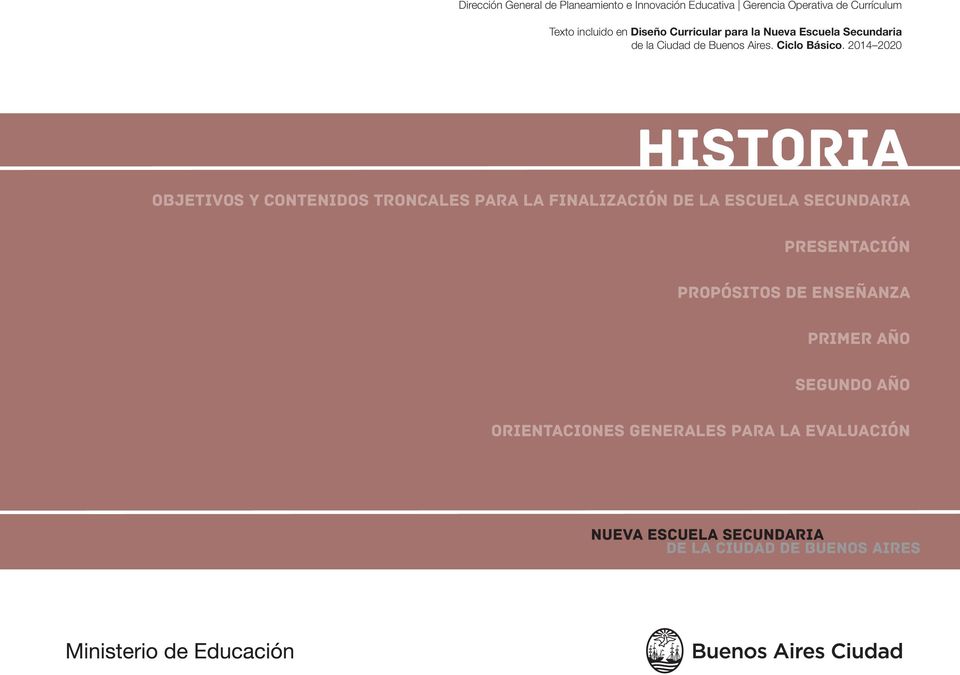 2014 2020 historia ObjetivoS y Contenidos troncales para la finalización de la escuela secundaria Presentación
